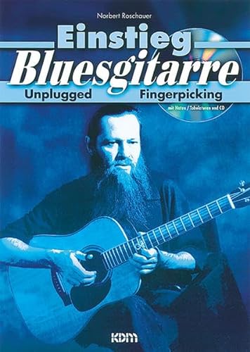 Einstieg Bluesgitarre: Unplugged Fingerpicking. Mit Noten, Tabulaturen und CD von Alfred Music Publishing G